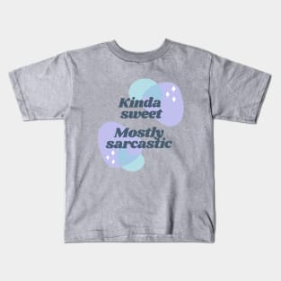 Kinda Sweet, Mostly Sarcastic Kids T-Shirt